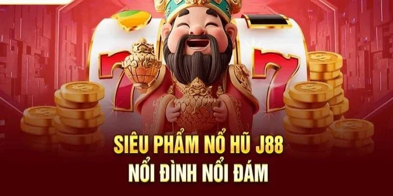 Cách áp dụng chiến thuật vào các trò phổ biến tại nổ hũ j88