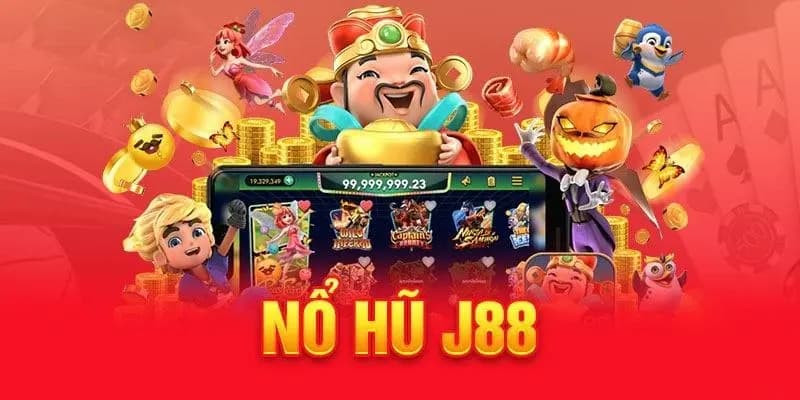 Lợi thế khi chọn nổ hũ j88 làm sân chơi chủ lực