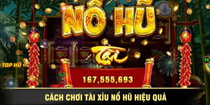 Lưu ý quan trọng khi chơi nổ hũ tài xỉu