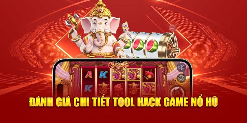 Tìm hiểu về tool hack game nổ hũ và vai trò trong chơi nổ hũ