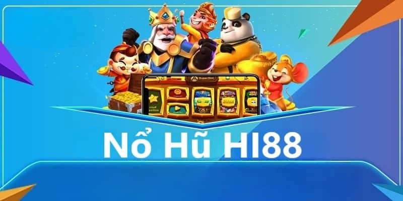 Tổng quan về trò chơi nổ hũ hi88