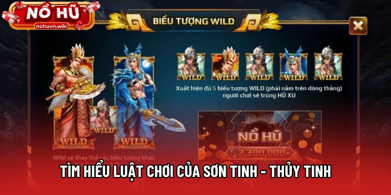Tìm hiểu luật chơi của Sơn Tinh - Thủy Tinh Tìm hiểu luật chơi của Sơn Tinh - Thủy Tinh